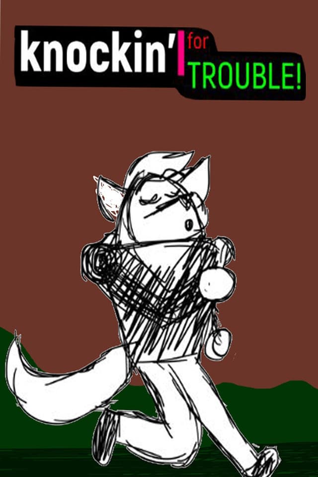Knockin' For Trouble's poster